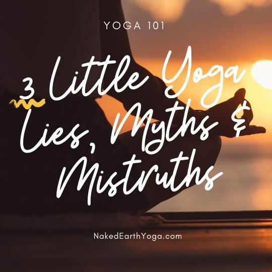 yoga lies myths mistruths