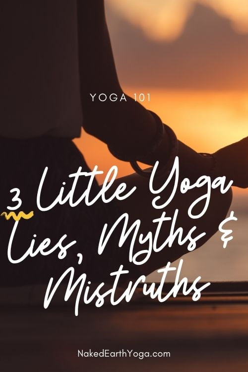 lies, myths and mistruths yoga teacher