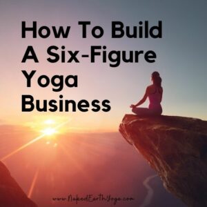 how to build a six-figure yoga business