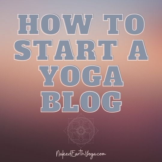 how to start a yoga blog