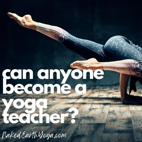 can anyone become a yoga teacher