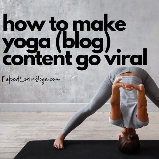 how to make yoga blog content go viral