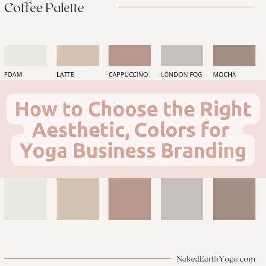 how to pick the right aesthetic, colors for yoga business branding and brand creation