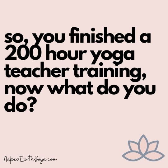 what comes after you finish your yoga teacher training