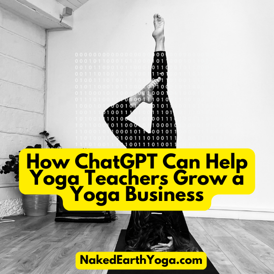 how chatgpt can help yoga teachers grow a yoga business