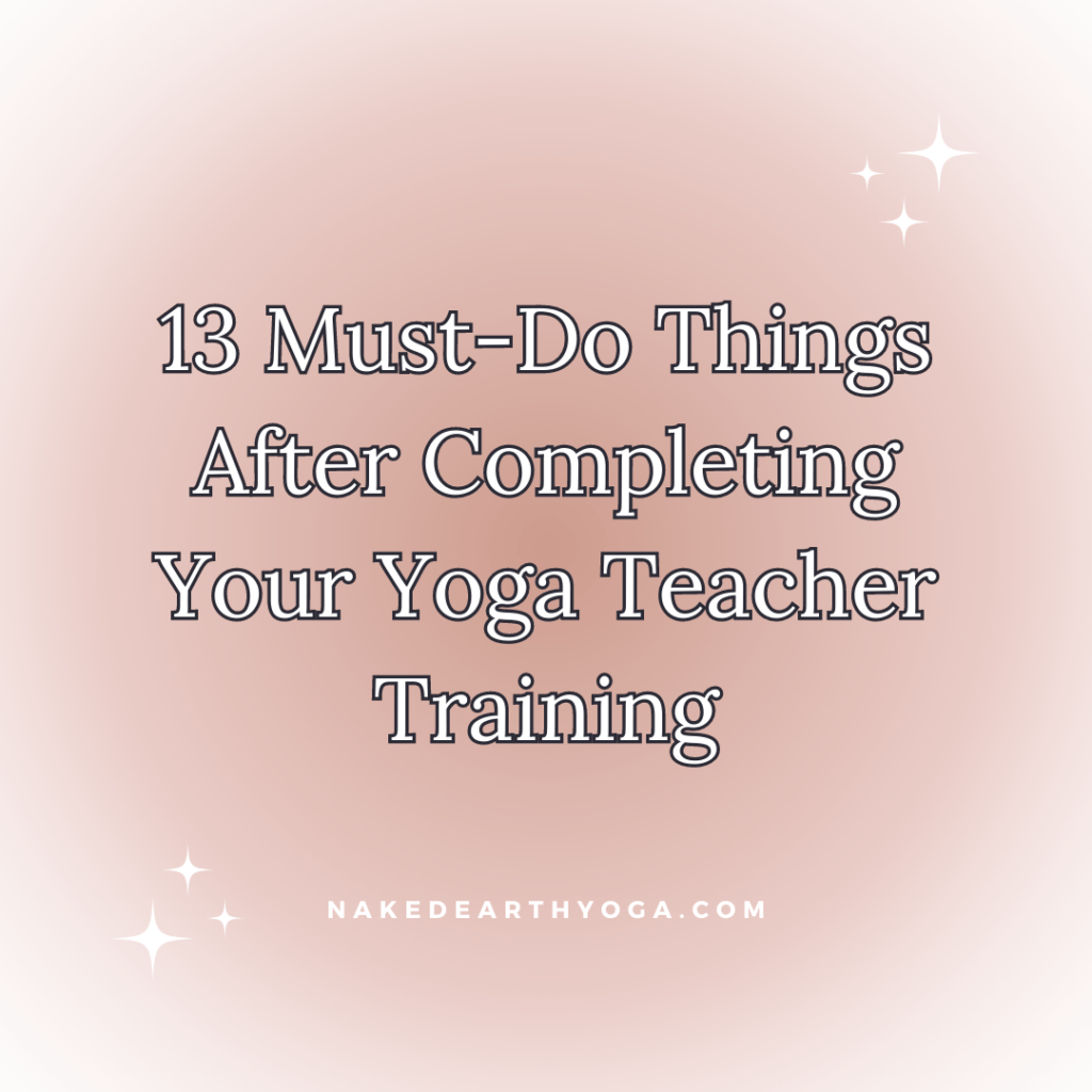 must do things after completing yoga teacher training